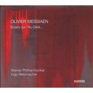 メシアン、オリヴィエ（1908-1992）/Eclairs Sur L'au-dela： Metzmacher / Vpo