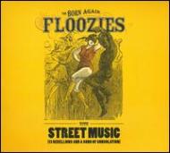 Born Again Floozies/Street Music 13 Rebellions  A Song Of Consolatio