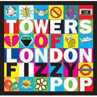 Towers Of London/Fizzy Pop