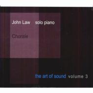 John Law (Jz)/Chorale The Art Of Sound Vol.3