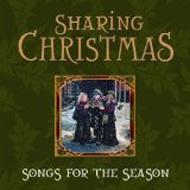 Sharing Christmas: Songs For The Season