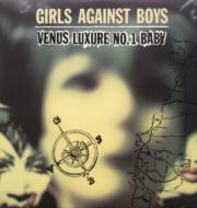 Girls Against Boys/Venus Luxure No 1 Baby (Ltd)