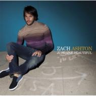 Zach Ashton/Just Like Beautiful