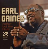 Earl Gaines/Nothin But The Blues
