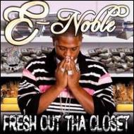 E-noble/Fresh Out Tha Closet