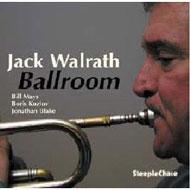 Jack Walrath/Ballroom