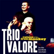 Trio Valore/Return Of The Iron Monkey