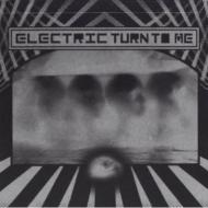 Electric Turn To Me