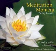 Dudley Evenson/Meditation Moment