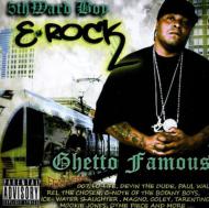 E-rock/Ghetto Famous
