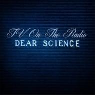 Tv On The Radio/Dear Science