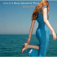 Love Is A Many-Splendored Thing