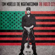 Tom Morello/Fabled City