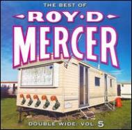 Roy D Mercer/Double Wide Vol.5