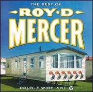 Roy D Mercer/Double Wide Vol.6
