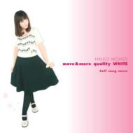 Ϥ뤳/More  More Quality White Self Song Cover