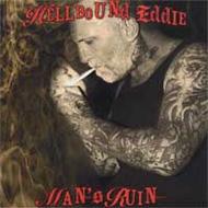 Eddie Hellbound/Man's Ruin