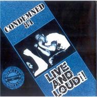 Condemned 84/Live And Loud