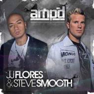 Jj Flores / Steve Smooth/Amp'd
