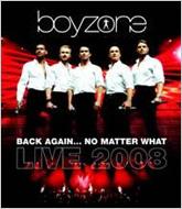 その他 Back Again No Matter What Live 2008 [DVD] Back AgainNo Matter What: Live 2008 : Boyzone | HMV&BOOKS