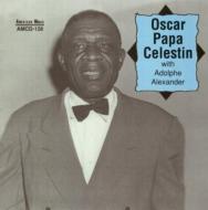 Oscar Celestin/Oscar Papa Celestin With Adolphe Alexander
