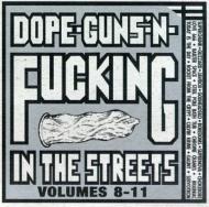 Dope Guns & Fucking In Streets: Vol.8-11