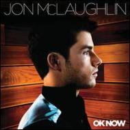 Jon Mclaughlin/Ok Now