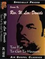 Rev Jasper Williams/Too Fat To Get To Heaven