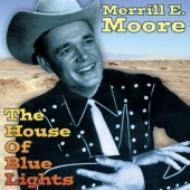 Merrille E Moore/House Of Blue Lights