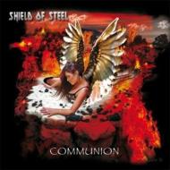 Shield Of Steel/Communion