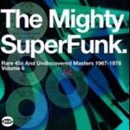 Mighty Super Funk: Rare And Undiscovered Masters 1967-78