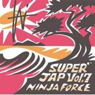 NINJA FORCE/Super Jap Vol.7