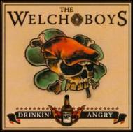 Welch Boys/Drinkin Angry