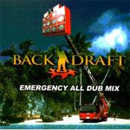 Back Draft/Emergency