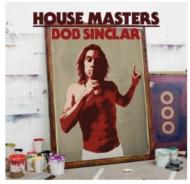 House Master: Bob Sinclar
