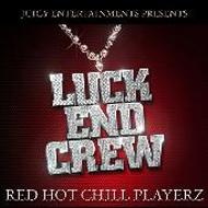 LUCK-END /Red Hot Chill Playerz