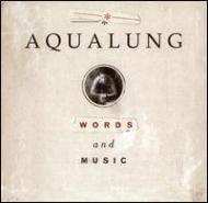 Aqualung/Words And Music