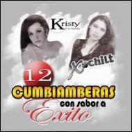 Kristy Y Su Sonora / Xochilt/12 Cumbiamberas Con Sabor A Exito
