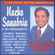 Nacho Sanabria/15 Grandes Exitos Originales