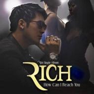 Rich (Korea)/How Can I Reach You