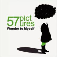 57 Pictures/Wonder To Myself