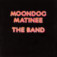 The Band/Moondog Matinee (Rmt)