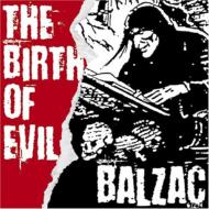 BALZAC/Birth Of Evil Early Balzac Songs 1992-1994 Compilation