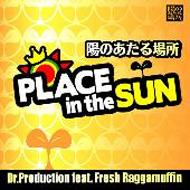 Dr. production/ۤΤ- Place In The Sun Feat. fresh Raggamuffin