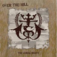 The Coral Reefs/Over The Hill