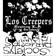 Los Creepers / Society's Parasites/Destroy L. a.