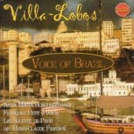 ヴィラ＝ロボス、エイトル（1887-1959）/Voice Of Brazil-vocal Works： A. m.bondi(S) F. petit / Les Solistes De Paris： A