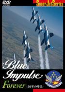 Blue Impulse Forever -50nen No Ayumi-