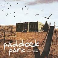 Paddock Park/Hiding Place For Fake Friends