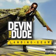 Devin The Dude/Landing Gear